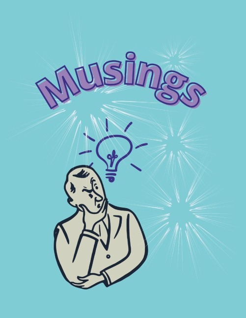 Musings: Where Ideas Develop