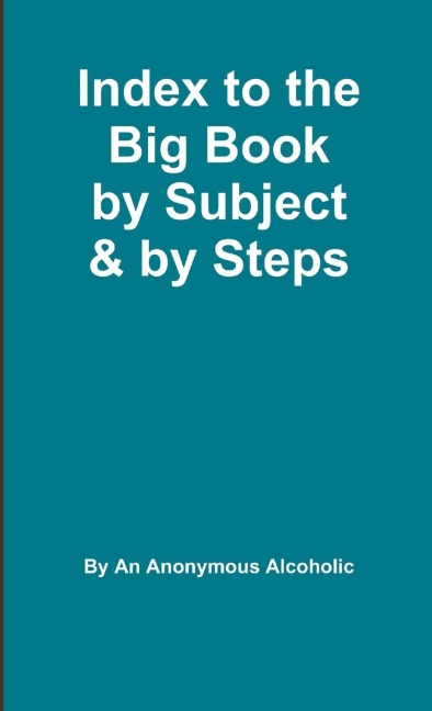 Index to the Big Book by Subject and by Steps