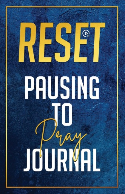 RESET: Pausing to Pray