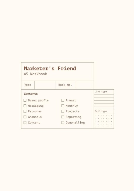 Marketers Friend: A Brand Marketers Workbook