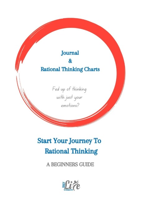 Journal & rational thinking chart: Fed up of thinking with just your emotions? Time to change your life by create a new thinking process