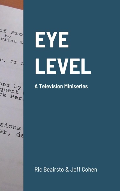 EYE LEVEL: A Television Miniseries