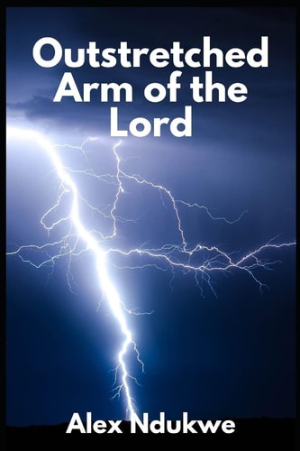 Outstretched Arm of the Lord