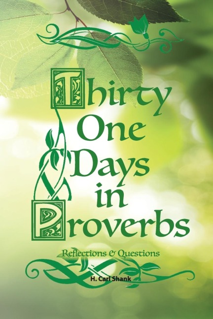 Thirty One Days in Proverbs: Reflections and Questions
