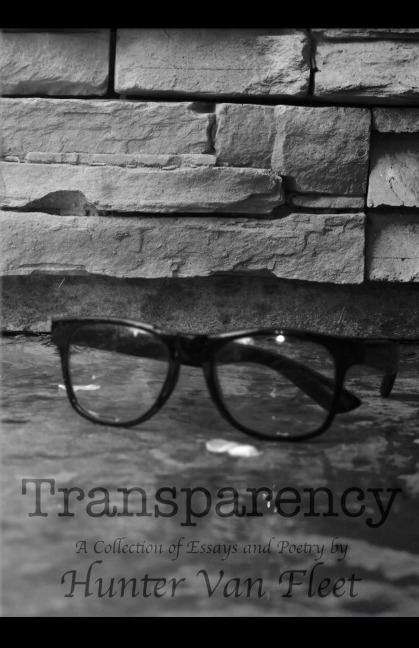 Transparency: A Collection of Essays and Poetry