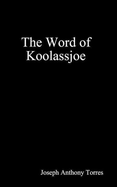 The Word of Koolassjoe