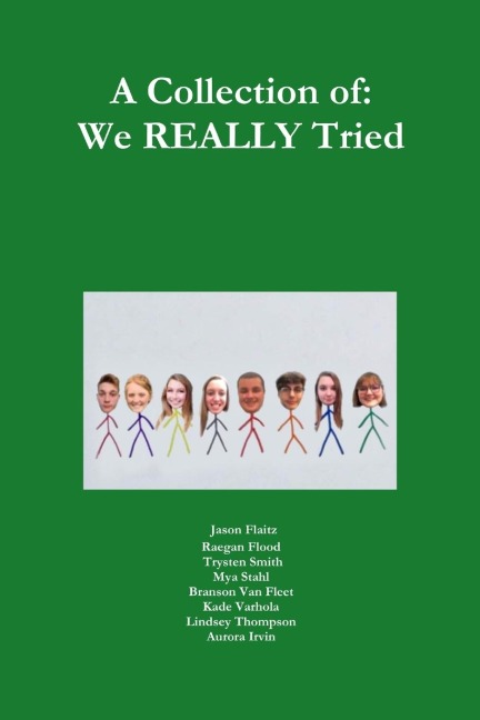 A Collection of: We REALLY Tried
