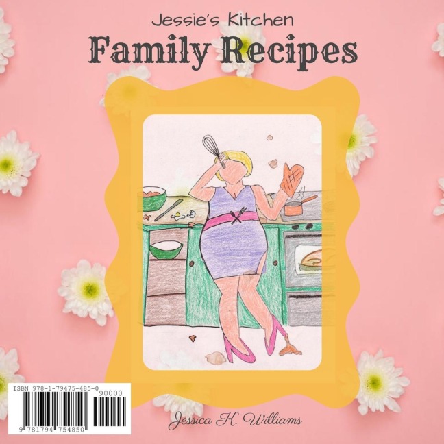 Jessies Kitchen: Family Recipes