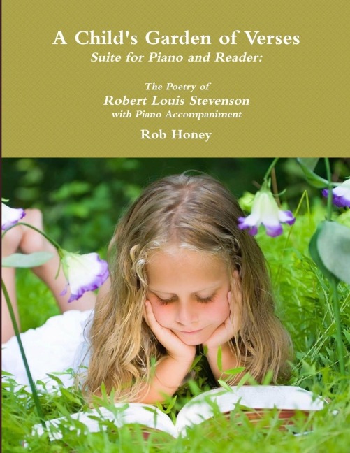 A Child's Garden of Verses Suite for Piano and Reader: The Poetry of Robert Louis Stevenson with Piano Accompaniment