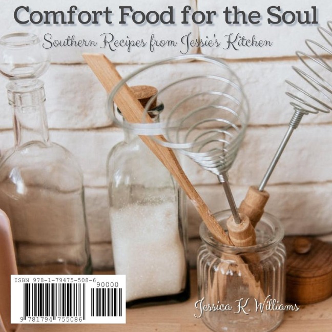 Comfort Food for the Soul: Southern Recipes from Jessies Kitchen