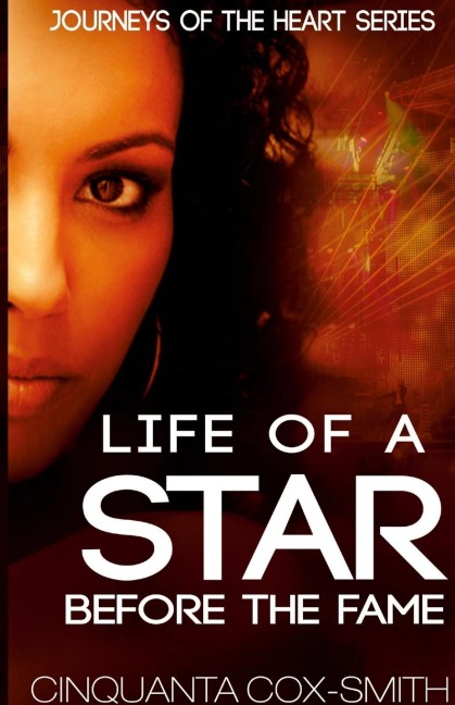 Life Of A Star Before The Fame Journeys Of The Heart Series