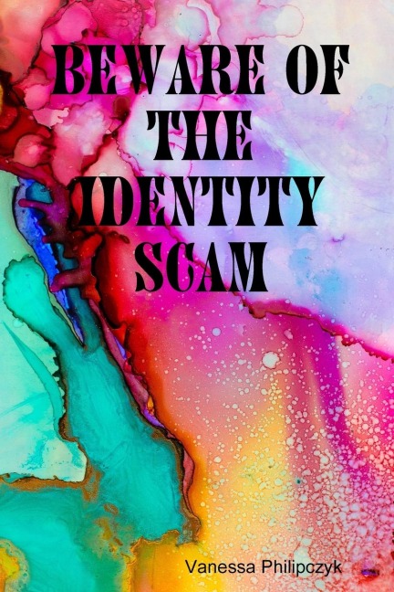 Beware of The Identity Scam
