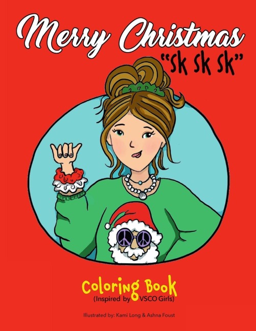 Merry Christmas "Sk Sk Sk" Coloring Book (Inspired by VSCO Girls)