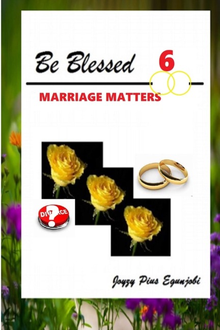 BE BLESSED 6: MARRIAGE MATTERS