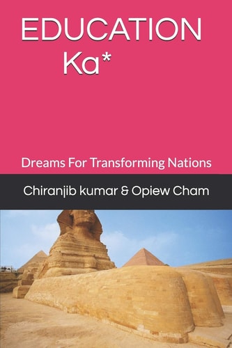 EDUCATION Ka: Dreams For Transforming Nations