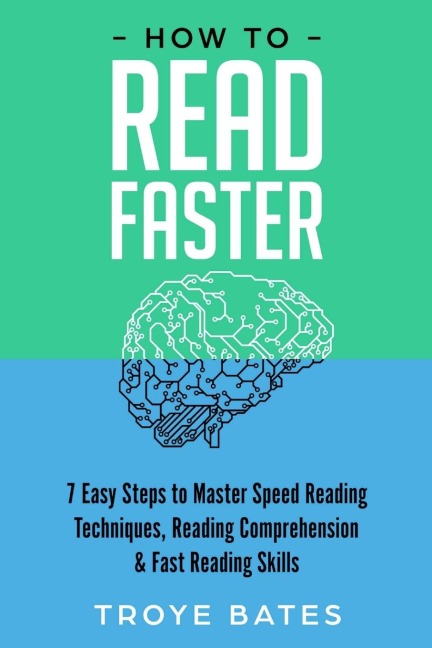 How to Read Faster: 7 Easy Steps to Master Speed Reading Techniques, Reading Comprehension & Fast Reading Skills