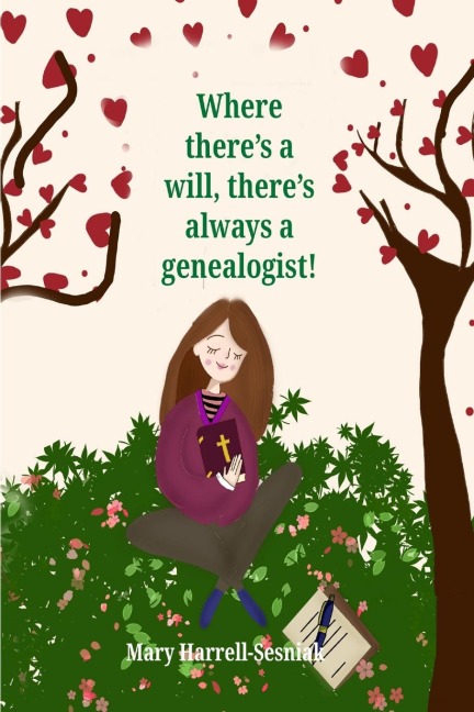 Where There's A Will, There's Always A Genealogist!