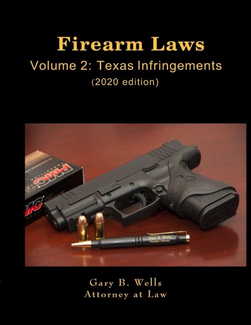 Firearm Laws Volume 2: Texas Infringements