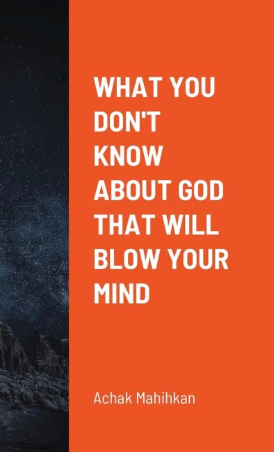 What You Dont Know About God That Will Blow Your Mind