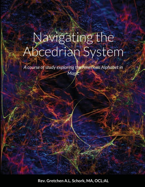 Navigating the Abcedrian System: A course of study exploring the American Alphabet in Magic