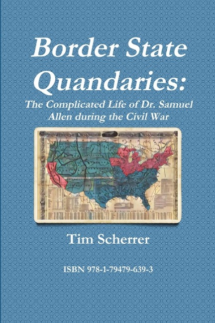 Border State Quandaries: The Complicated Life of Dr. Samuel Allen during the Civil War