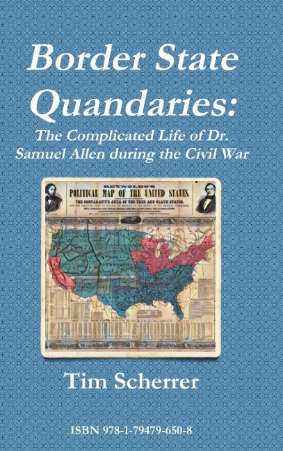 Border State Quandaries: The Complicated Life of Dr. Samuel Allen during the Civil War