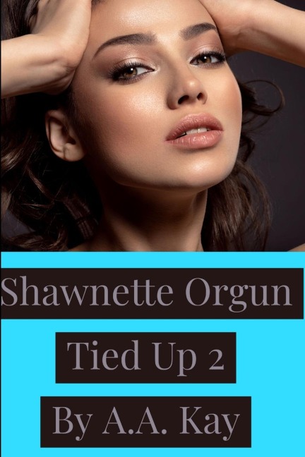 Shawnette Orgun Tied Up 2
