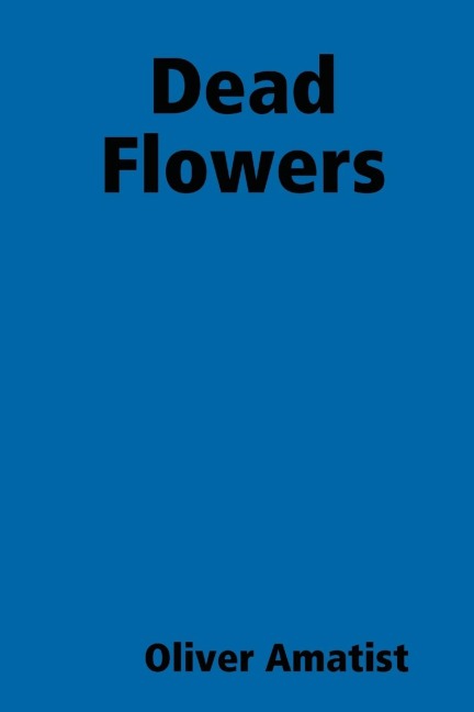 Dead Flowers