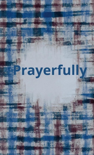 Prayerfully: A Pocket Journal