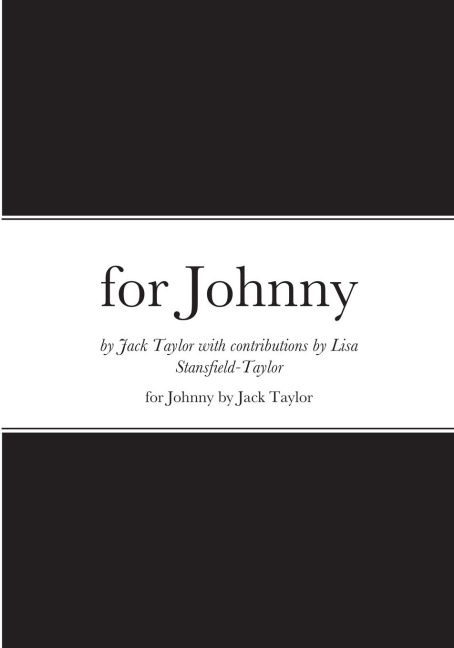 for Johnny: An Anthology of Verse written for Johnny's first 10 birthdays.....