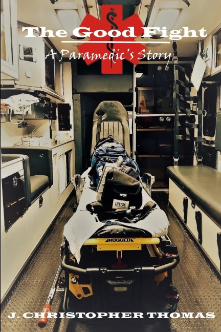 The Good Fight: A Paramedic's Story