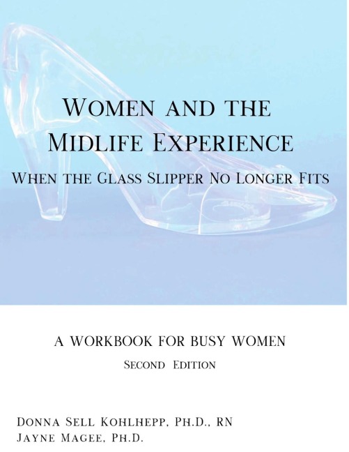 Women and the Midlife Experience: When the Glass Slipper No Longer Fits