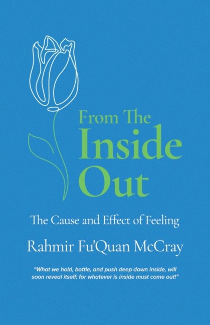 From The Inside Out: The Cause and Effect of Feeling