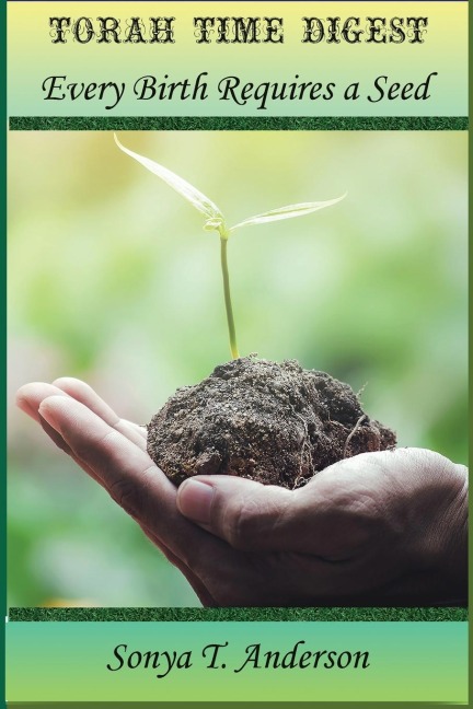 Torah Time Digest: Every Birth Requires a Seed