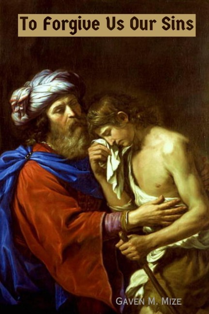 To Forgive Us Our Sins: Litanies, Liturgies, and Individual Confessions