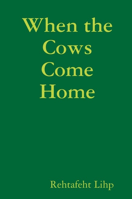 When the Cows Come Home