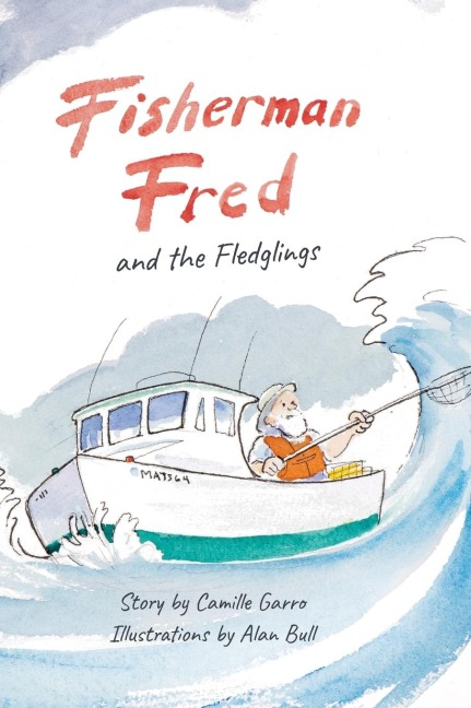 Fisherman Fred and the Fledglings: and their rip-roaring, incredible, very cloudy day
