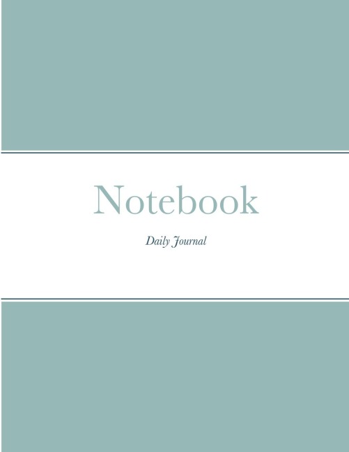 Notebook: Daily Journal