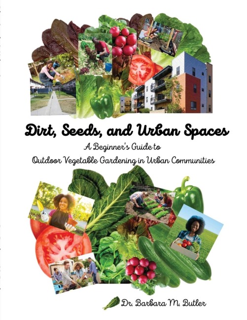 Dirt, Seeds and Urban Spaces: A beginners guide to outdoor gardening in urban communities
