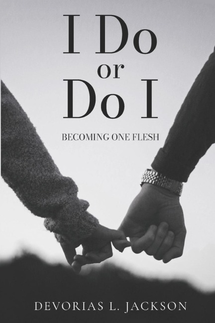 I Do or Do I: Becoming One Flesh