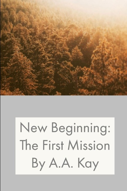 New Beginning: The First Mission
