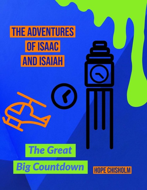 The Adventures Of Isaac & Isaiah: The Great Big Countdown