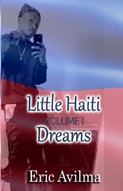 Little Haiti Dreams: Volume I