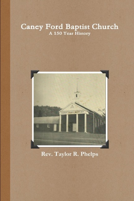 Caney Ford Baptist Church a 150 Year History