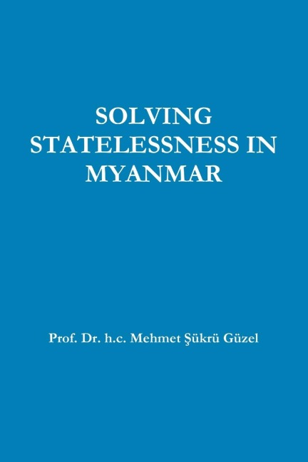 SOLVING STATELESSNESS IN MYANMAR