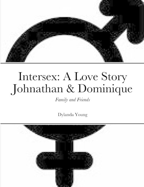 Intersex: A Love Story Johnathan & Dominique: Family and Friends