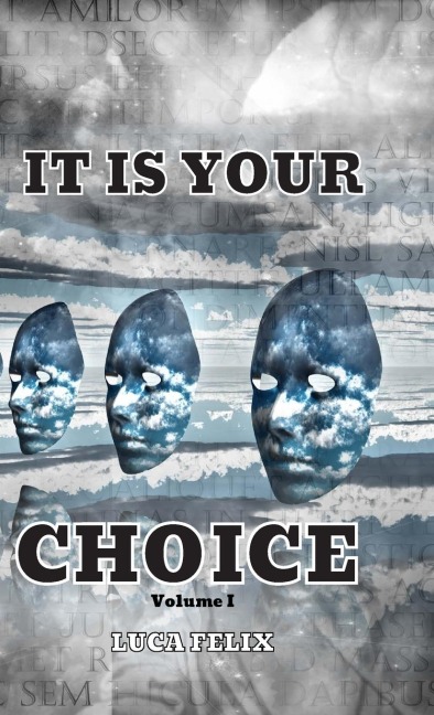 IT IS YOUR CHOICE: BASED ON A TRUE STORY