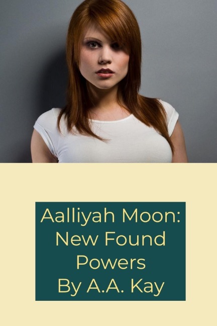 Aalliyah Moon: New Found Powers