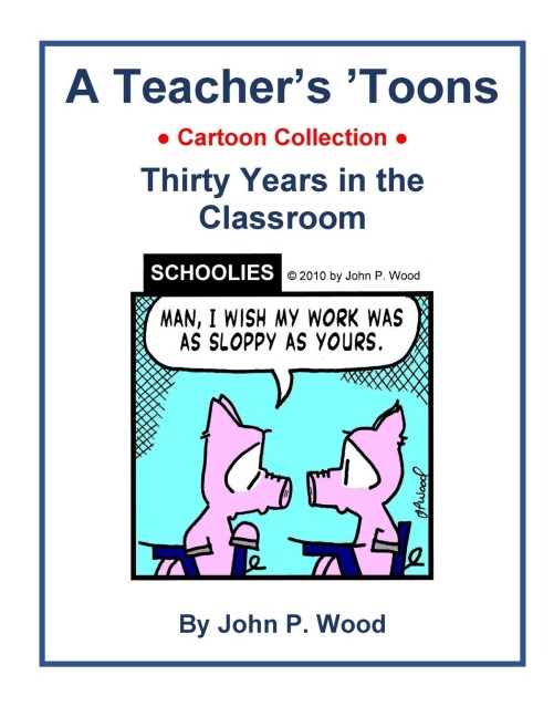 A Teachers Toons: Thirty Years in the Classroom
