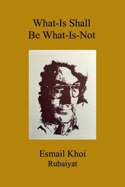 What-Is Shall Be What-Is-Not